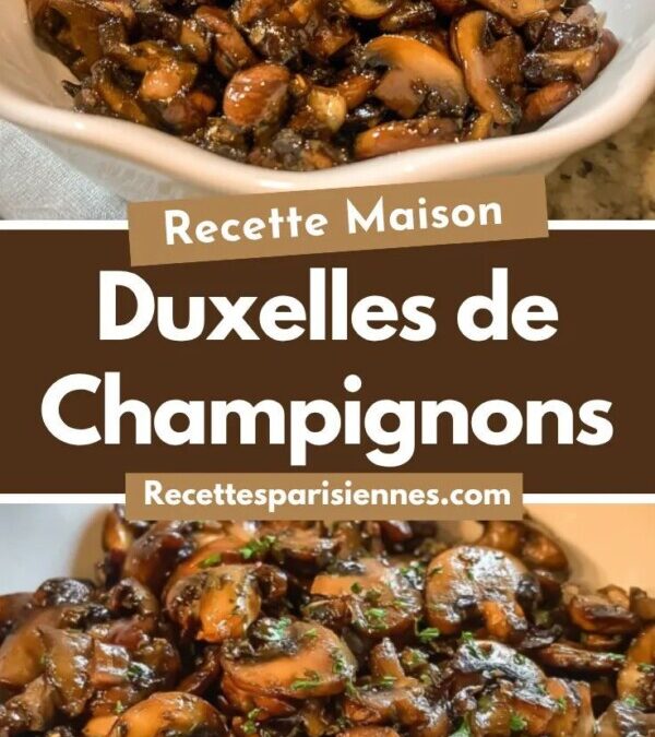 Idées créatives pour cuisiner la duxelle de champignon