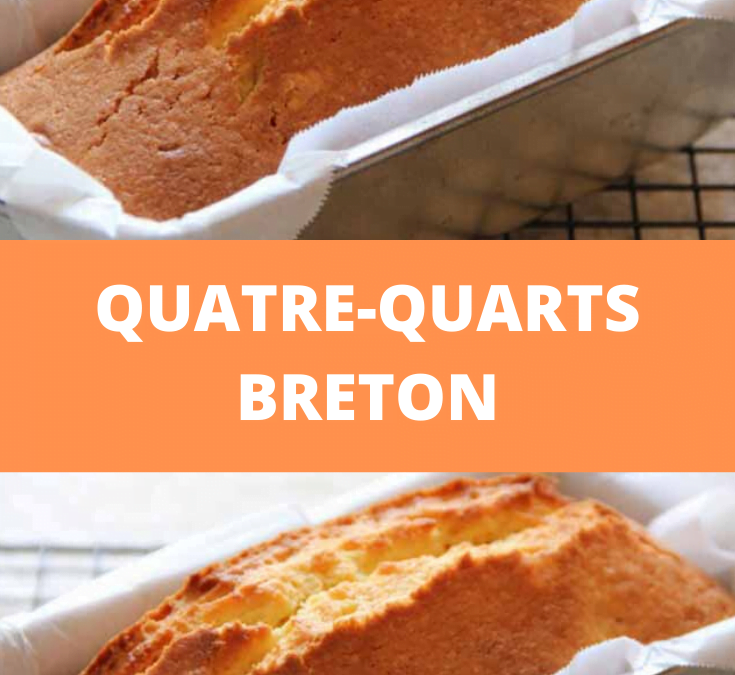 Recette Quatre Quart Breton Traditionnel : Douceur et Tradition