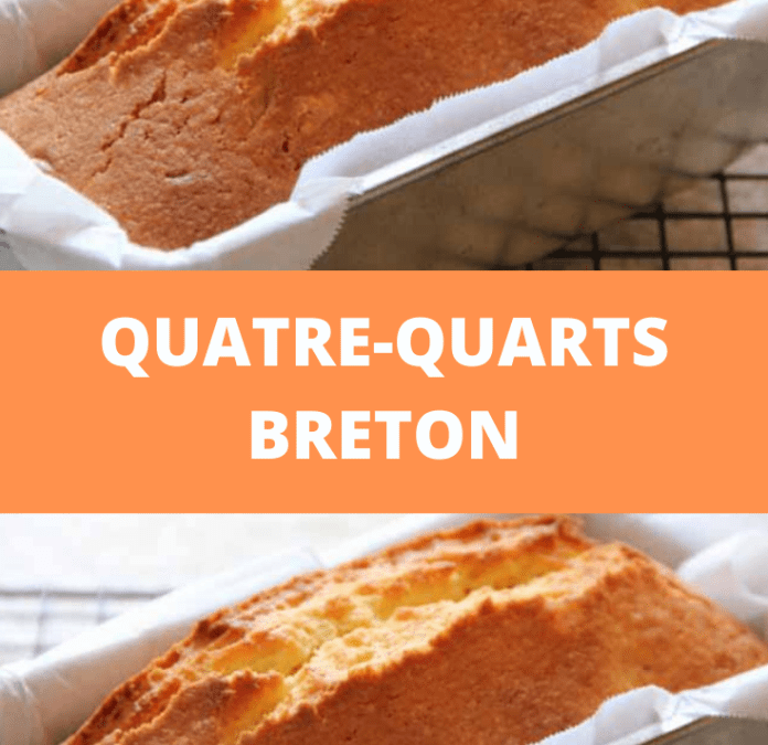 Recette du Quatre Quarts Breton : Un Gâteau Moelleux