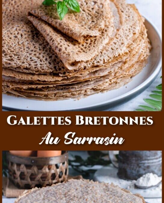 Recette Galette Bretonne Sarrasin : Un Plat Traditionnel