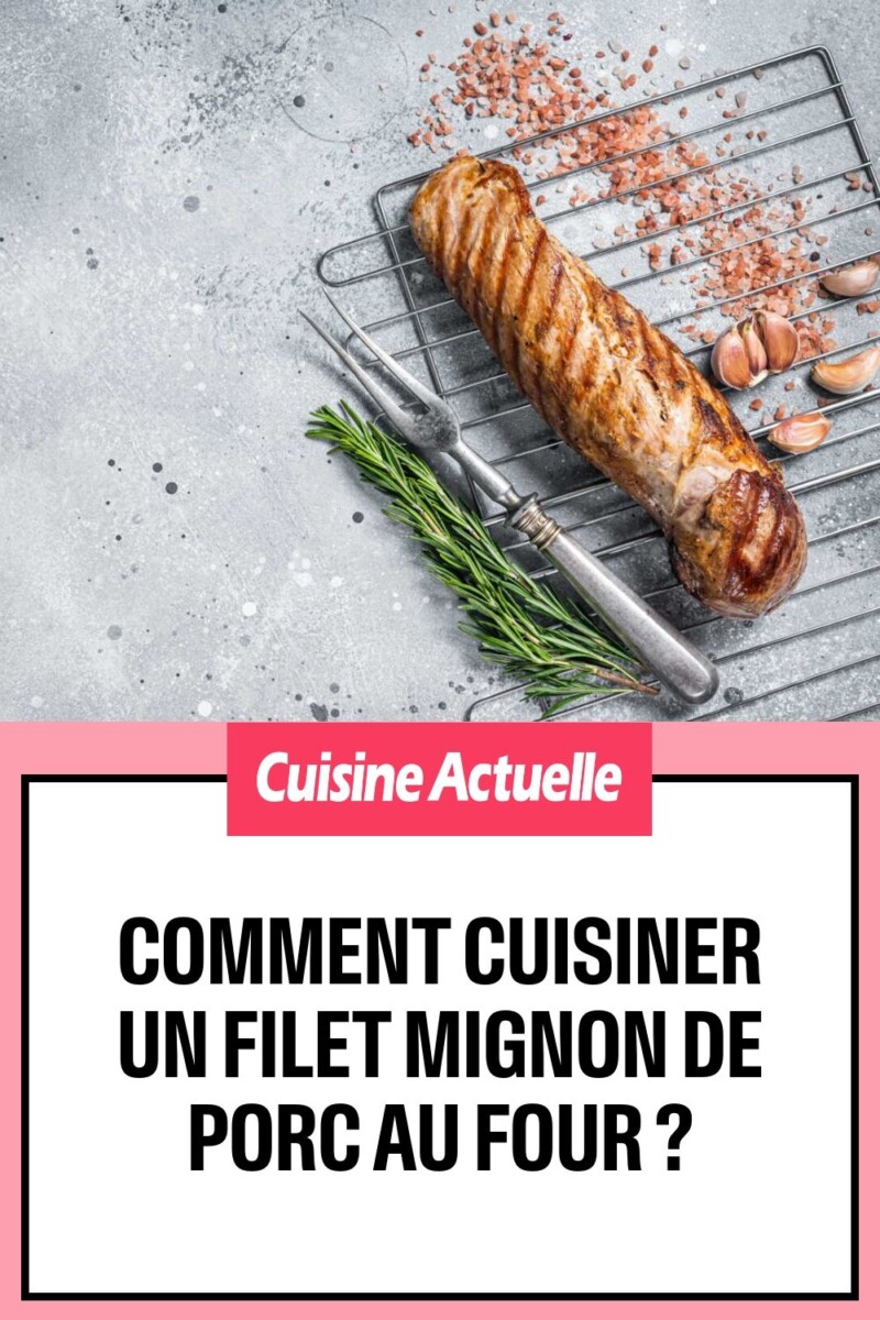 Durée cuisson filet mignon
