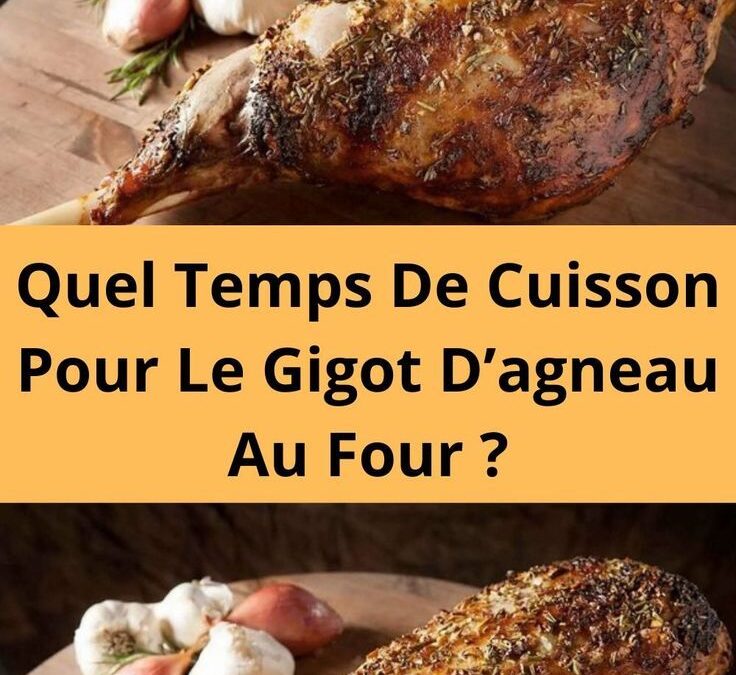 Temps de cuisson gigot d’agneau : les durées exactes selon le poids