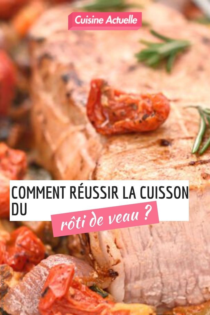 Rôti de veau cuisson optimale